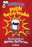 Jurnalul unui puști tare de treabă: &Icirc;nsemnările lui Rowley Jefferson - Jeff Kinney - Editura Arthur