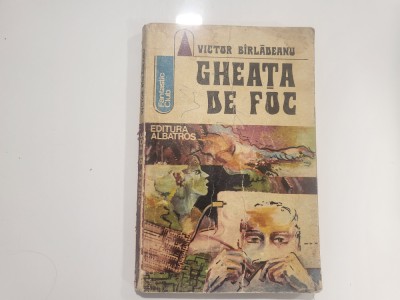 Gheata de foc de Victor Birladeanu foto