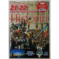 HISTORIA , REVISTA , SUBIECT : 21 -22 ZILELE REVOLUTIEI , NR. 215 , 2019