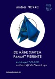 De m&acirc;ine suntem păm&acirc;nt fierbinte. Antologie 2001-2021