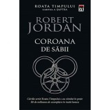 Coroana de sabii (vol.7 din seria Roata timpului) - Robert Jordan