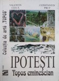 Ipotesti. Topos eminescian - Valentin Ciuca, Constantin Prut (editie in limbile romana, engleza si franceza)