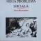 Noua problema sociala - 1998 - Pierre Rosanvallon (J55)