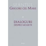 Dialoguri despre moarte - Grigore cel Mare
