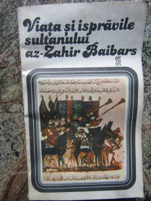 Viata Si Ispravile Sultanului Az-Zahir Baibars foto