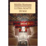 Ultima noapte de Mai - Madalin Munteanu