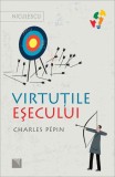 Virtutile esecului &ndash; Charles Pepin