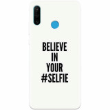 Husa silicon pentru Huawei P30 Lite, Believe In Yourlfie