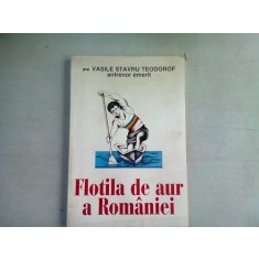 FLOTILA DE AUR A ROMANIEI - VASILE STAVRU TEODOROF (DEDICATIE)