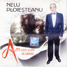 CD Lautareasca: Nelu Ploiestenanu - Am iubit si-am sa mai iubesc ( original )