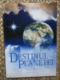DESTINUL PLANETEI de ELLEN WHITE