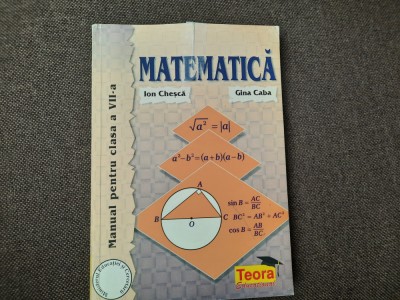 MATEMATICA, MANUAL PENTRU CLASA A VII-A - ION CHESCA, GINA CABA RF18/0 foto
