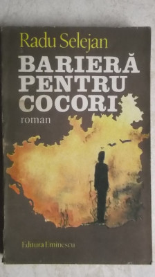 Radu Selejan - Bariera pentru cocori (vezi detalii pentru livrare in tara) foto
