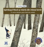 Spiridusul mura si mierla din miezul iernii | Feridun Oral
