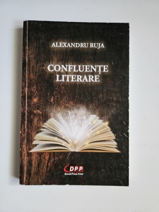 Alexandru Ruja, Confluente Literare, Timisoara, David Press Print, 2020