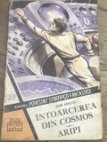 RVS1 Revista - Colectia Povestirilor Stintifico - Fantastice - Nr 135 - Intoarcerea din Cosmos aripi