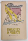 GIMNASTICA IN PRODUCTIE de EFREM CHERTES si DOREL MIHAIL , 1959