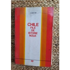 Chile. File de istorie noua &ndash; Eugen Pop