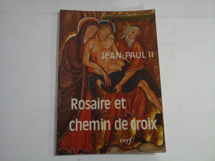 ROSAIRE ET CHEMIN DE CROIX - JEAN - PAUL II