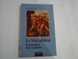 LE MOI SUBLIME - PSYCHANALYSE DE LA CREATIVITE - JEAN GUILLAUMIN