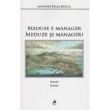 Meduse e manager-Meduze si manageri/Antonio Della Rocca