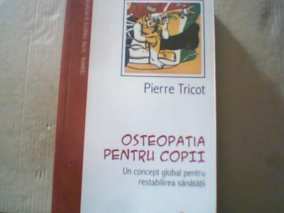 Pierre Tricot - OSTEOPATIA PENTRU COPII { 2008 } foto