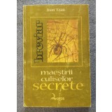 Ioan Eşan - Maeştrii culiselor secrete: file din istoria spionajului