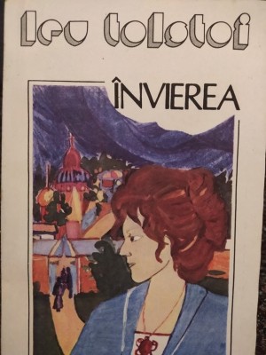 Lev Tolstoi - Invierea (Editia: 1992) foto