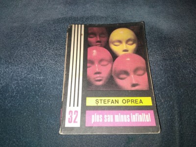 STEFAN OPREA - PLUS SAU MINUS INFINITUL foto