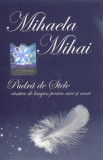 Mihaela Mihai - Pudră De Stele (C&acirc;ntece De Leagăn), Caseta Audio, Roton, Sigilat