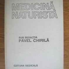 Pavel Chirila - Medicina naturista (1987, editie cartonata)