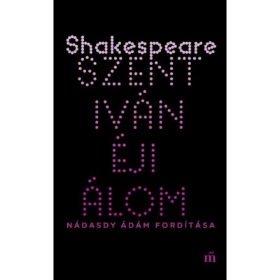 Szentiv&amp;aacute;n&amp;eacute;ji &amp;aacute;lom - William Shakespeare foto