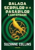 Cumpara ieftin Balada serpilor si a pasarilor cantatoare/Suzanne Collins