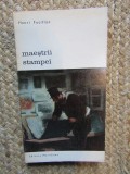 MAESTRII STAMPEI - HENRI FOCILLON,1972