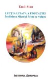 Cumpara ieftin Lectia uitata a educatiei. Intalnirea Micului Print cu vulpea - Emil Stan