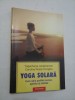 YOGA SOLARA - Yogacharya Janakiraman C.R. Cicogna