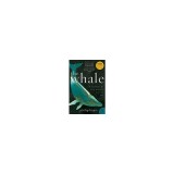 The Whale: In Search of the Giants of the Sea
