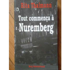 Tout Commenca A Nuremberg - Rita Thalmann ,519674