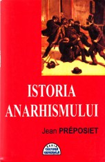 Istoria anarhismului - Jean Preposiet foto