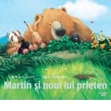 Martin si noul lui prieten - Jane Chapman, Karma Wilson, Alexandru M. Calin