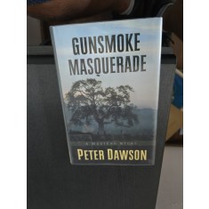 Gunsmoke Masquerade - Peter Dawson