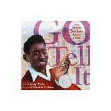 Go Tell It: How James Baldwin Became a Writer