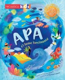 Apa. O Lume Fascinanta, Christy Mihaly, Mariona Cabassa - Editura Niculescu