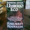 FOUCAULT&#039;S PENDULUM - UMBERTO ECO (PENDULUL LUI FOUCAULT)