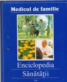 MEDICUL DE FAMILIE - ENCICLOPEDIA SANATATII ( FISE INDOSARIATE IN 6 BIBLIORAFTURI )