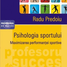 Psihologia sportului - Paperback brosat - Radu Predoiu - Polirom