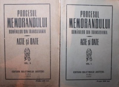 PROCESUL MEMORANDULUI ROMANILOR DIN TRANSILVANIA ACTE SI DATE 2 VOLUME foto