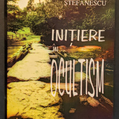 INITIERE in OCULTISM Paul Stefanescu 2000 Ed Miracol 222+2 pag