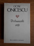 Octav Onicescu - Pe drumurile vietii (1981, editie cartonata)
