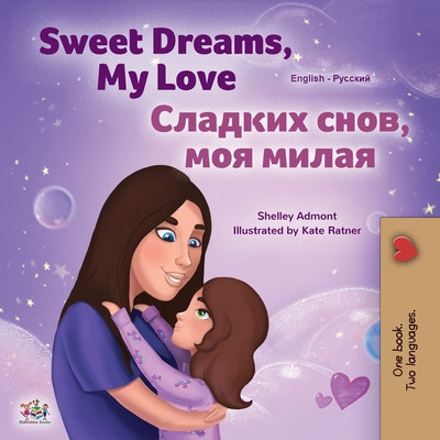Sweet Dreams, My Love (English Russian Bilingual Children&amp;#039;s Book) foto